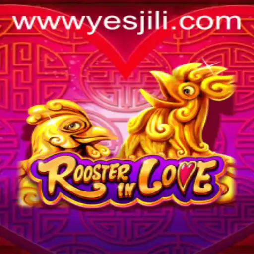 Exploring the Vibrant World of RoosterInLove: A Unique Gaming Experience with YESJILI